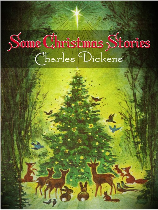 Title details for Some Christmas Stories by Charles Dickens - Available